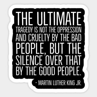 The Silence, Black History, Martin Luther King Quote, African American, Sticker